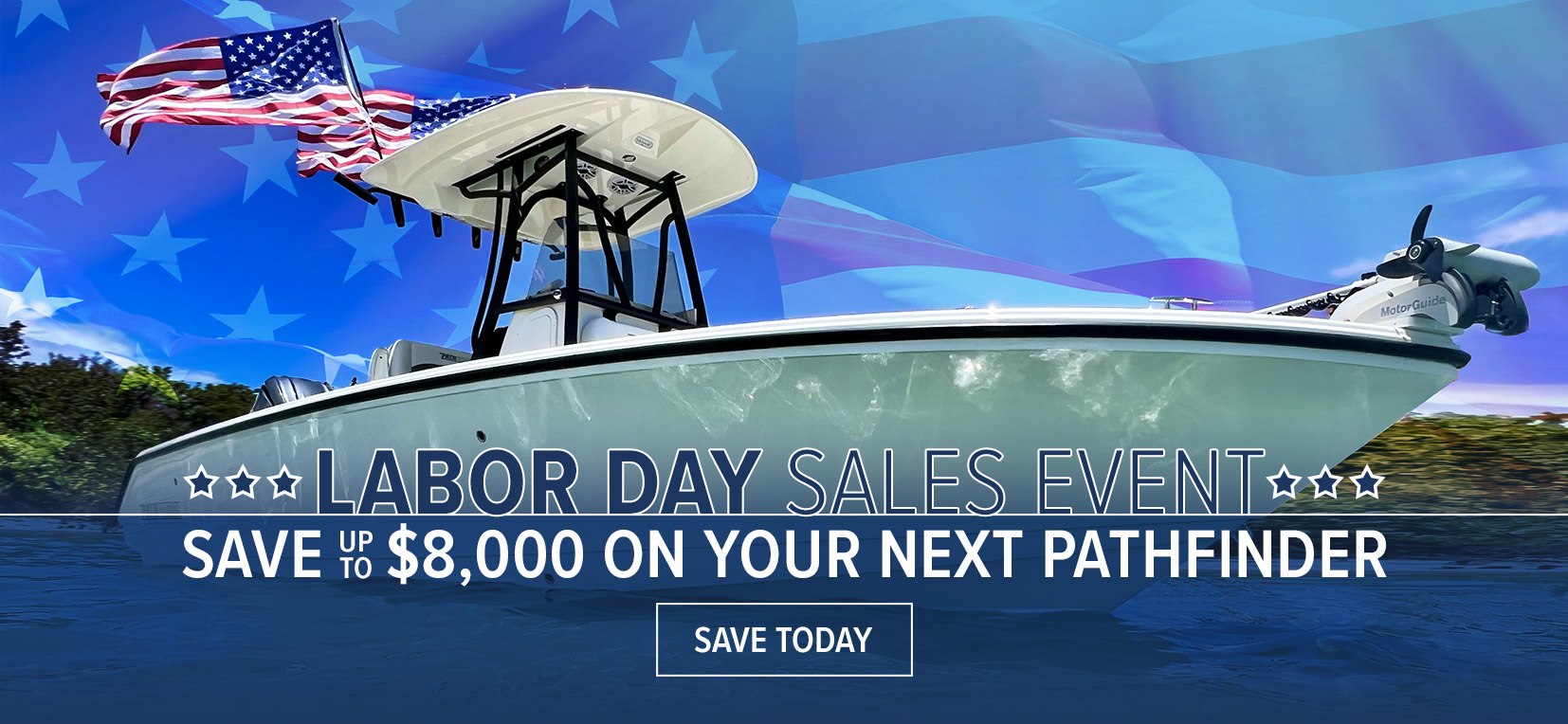 LABOR DAY SALE EVENT. Save up to $8,000 on your next Pathfinder. Save Today
